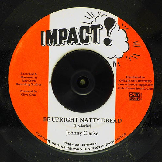 Johnny Clarke - Be Upright Natty Dread  /  The Aggrovators - Upright Version (7")