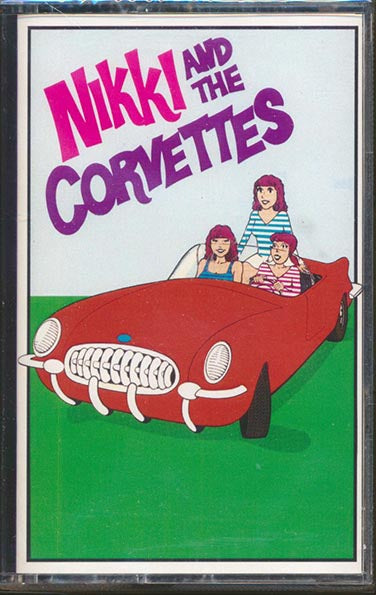 Nikki And The Corvettes - Nikki And The Corvettes (TAPE) - PureSound Records