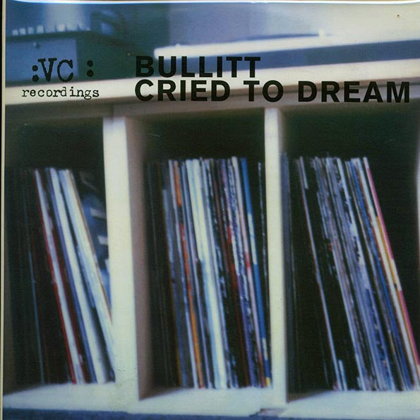 Bullitt - Cried To Dream (1996 ORIGINAL PRESS) (LP) - PureSound Records
