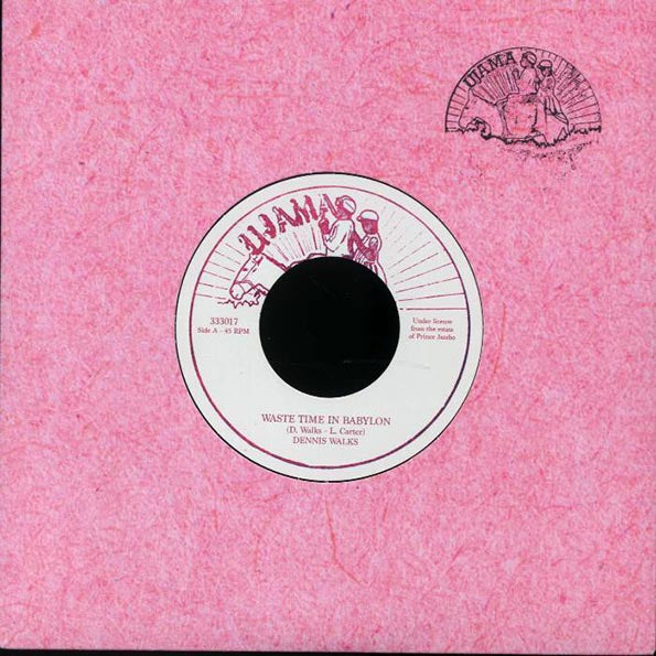 Dennis Walks - Waste Time In Babylon  /  Version (7")