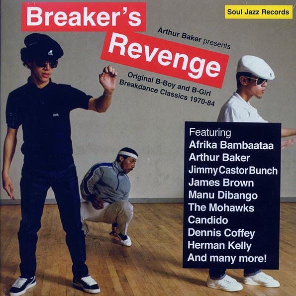 BT Express, Spanky Wilson, Candido, Manu Dibango, The Mohawks, The Jackson 5, Etc. - Arthur Baker Presents Breaker's Revenge: Original B-Boy & B-Girl Breakdance Classics 1970-84 (LP) - PureSound Records