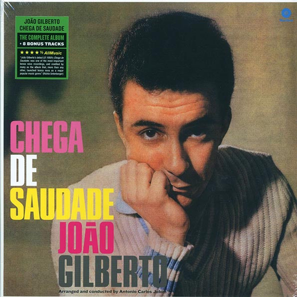 Joao Gilberto - Chega De Saudade (+8 bonus tracks) (ltd. ed.) (LP) - PureSound Records