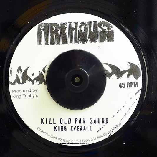 King Everall - Kill Old Pan Sound  /  Version (7")