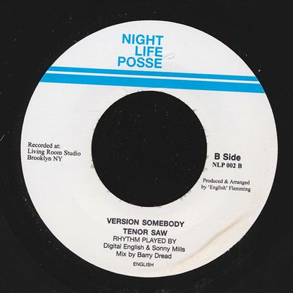 Tenor Saw - Have You Ever Loved Somebody  /  Version (rhythm: "Chill Out") (7")