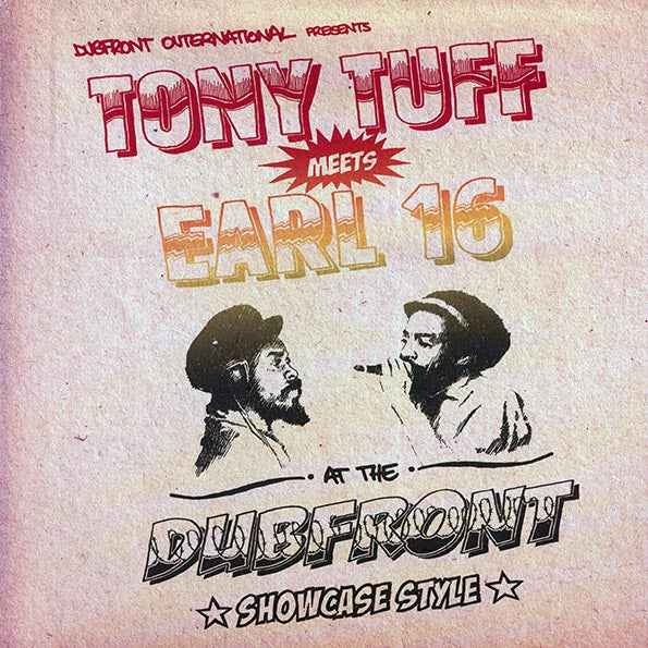 Tony Tuff, Earl Sixteen - Tony Tuff Meets Earl 16 At The Dubfront (2006 FIRST PRESS) (LP)