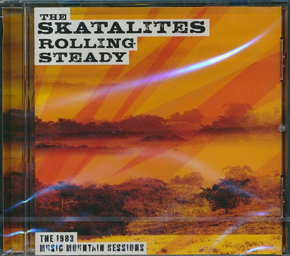 The Skatalites - Rolling Steady: The 1983 Music Mountain Sessions (CD)