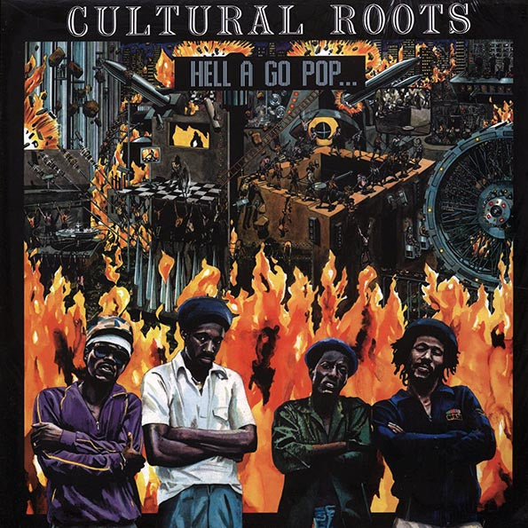Cultural Roots - Hell A Go Pop (LP) - PureSound Records