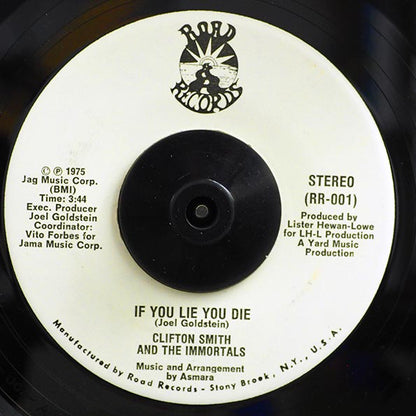 Clifton Smith & The Immortals - If You Lie You Die  /  Version (7")