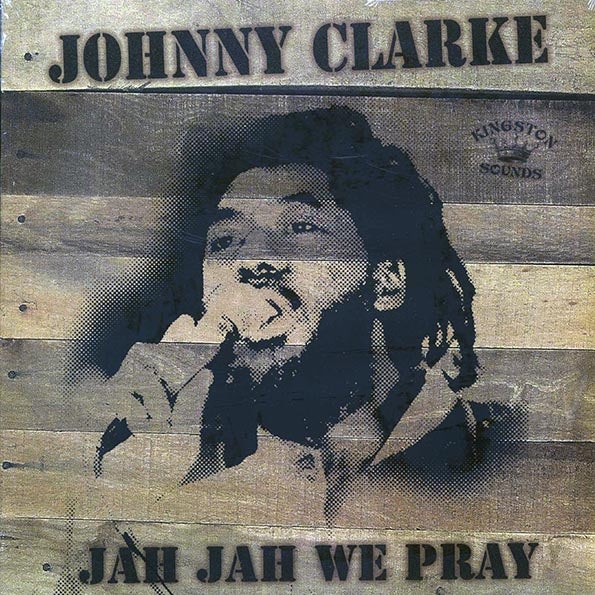 Johnny Clarke - Jah Jah We Pray (LP) - PureSound Records