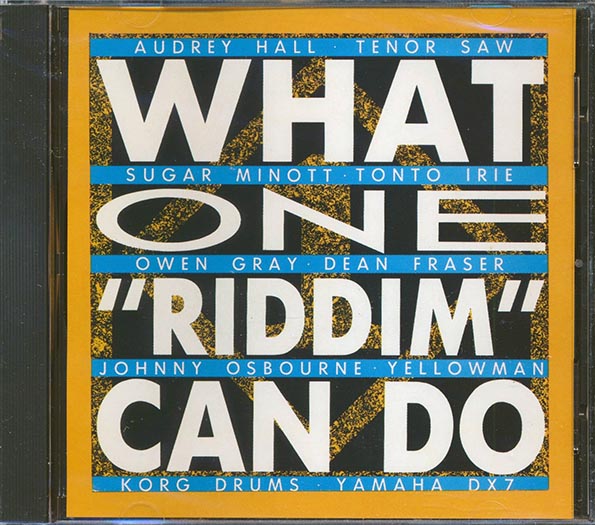Tenor Saw, Yellowman, Johnny Osbourne, Etc. - What One Riddim Can Do ('One Dance Won't Do' Rhythm) (CD)