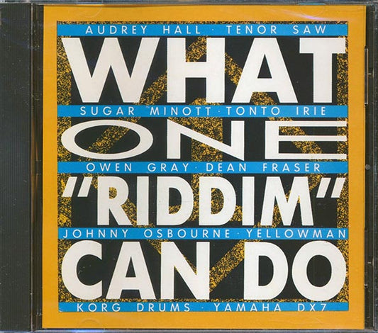 Tenor Saw, Yellowman, Johnny Osbourne, Etc. - What One Riddim Can Do ('One Dance Won't Do' Rhythm) (CD)