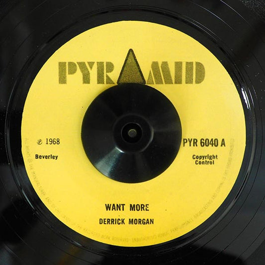 Derrick Morgan - Want More  /  Roland Alphonso - Goodnight My Love (7")