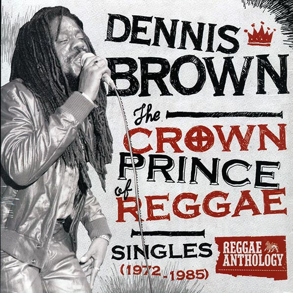 Dennis Brown - The Crown Prince Of Reggae: Singles 1972-1985 (LP) - PureSound Records