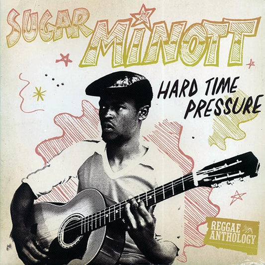 Sugar Minott - Hard Time Pressure: Reggae Anthology (LP)