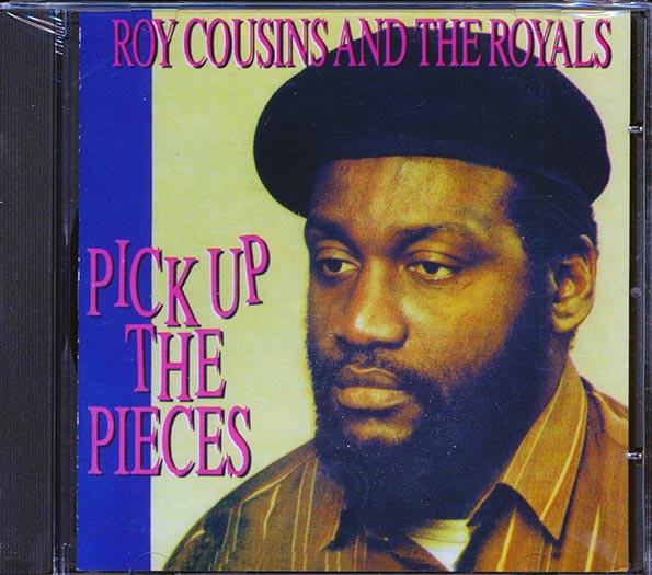 Roy Cousins & The Royals - Pick Up The Pieces (CD)
