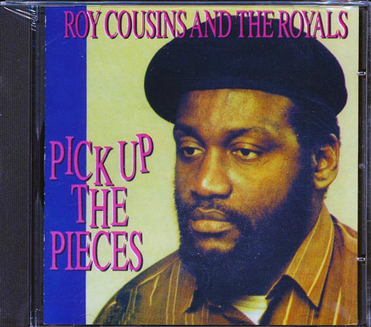 Roy Cousins & The Royals - Pick Up The Pieces (CD)